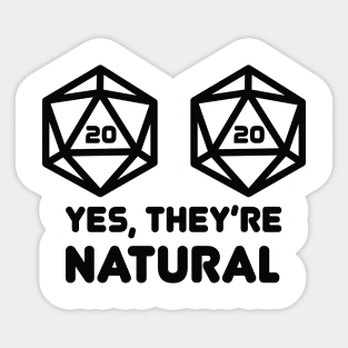 Yes They're Natural D20 Nat20 Sticker